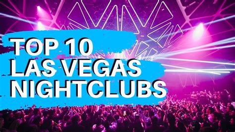 top 10 nightclubs in vegas